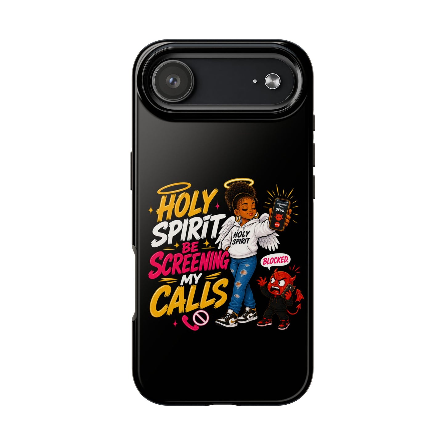 Phone Case — "Holy Spirit Be Screening My Calls" Christian Protective Tough Case - ClaimedbyGodDesigns
