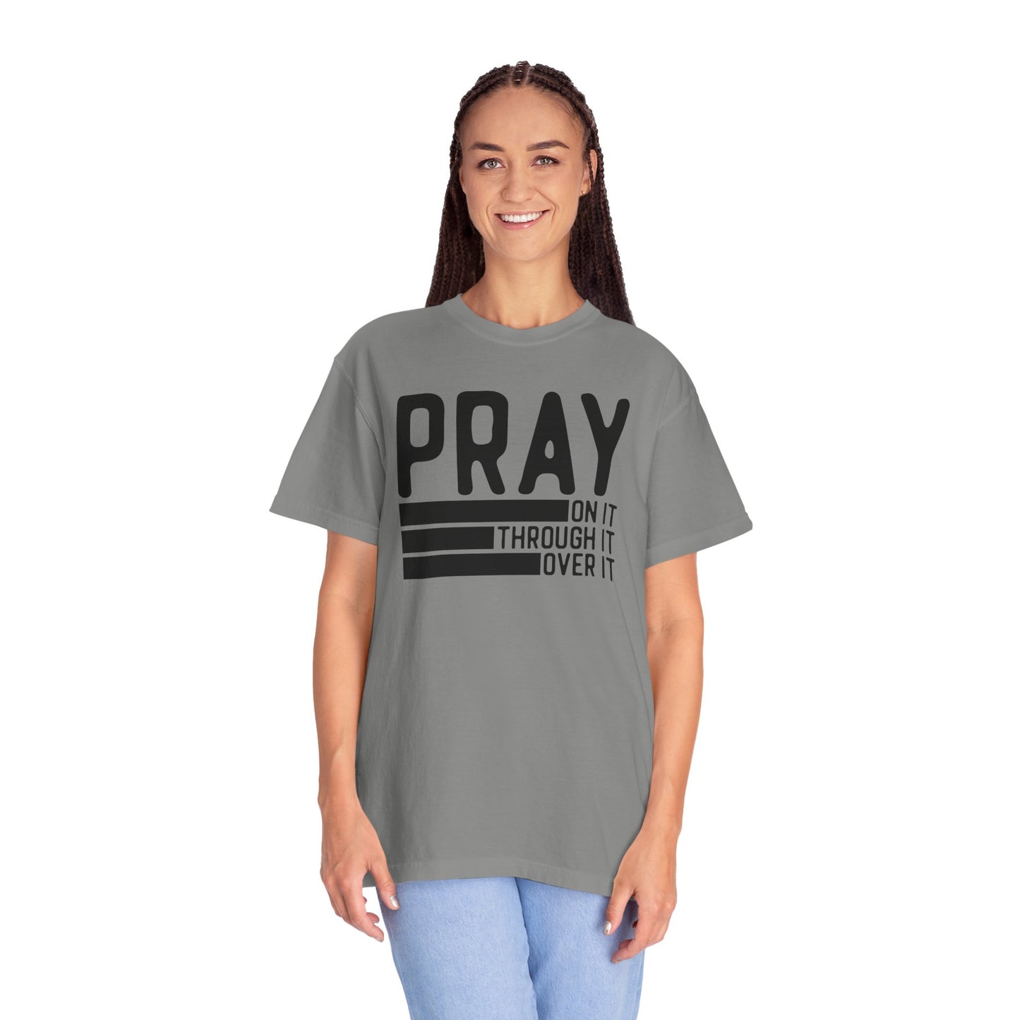 Pray On It Through It Over It Because Adulting Is Hard Without Jesus Unisex Christian T-shirt