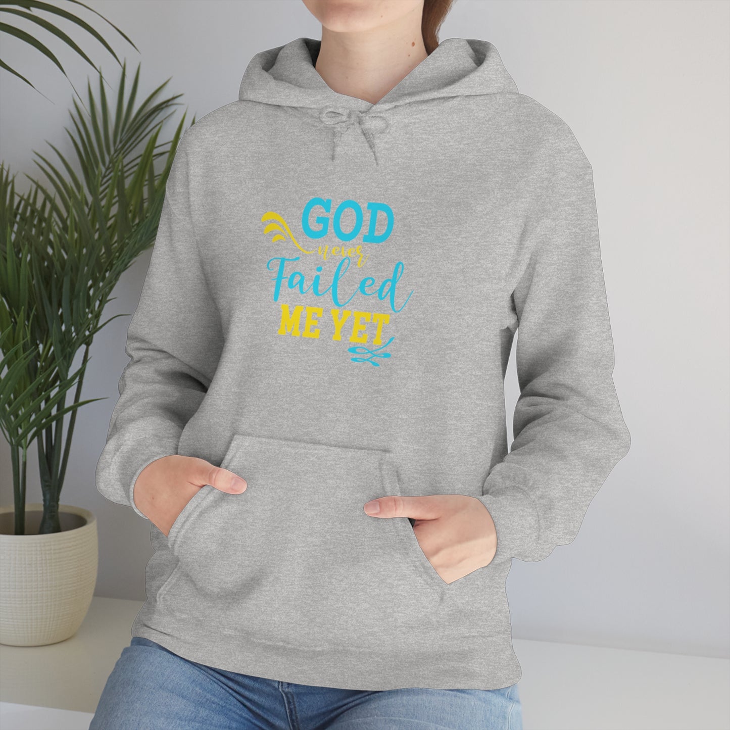 God Never Failed Me Yet Unisex Hooded Sweatshirt