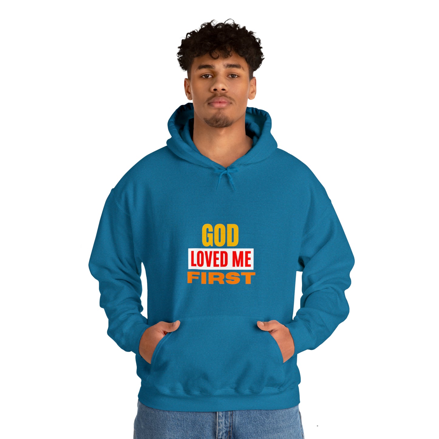 God Loved Me First Christian Unisex Hooded Sweatshirt Printify