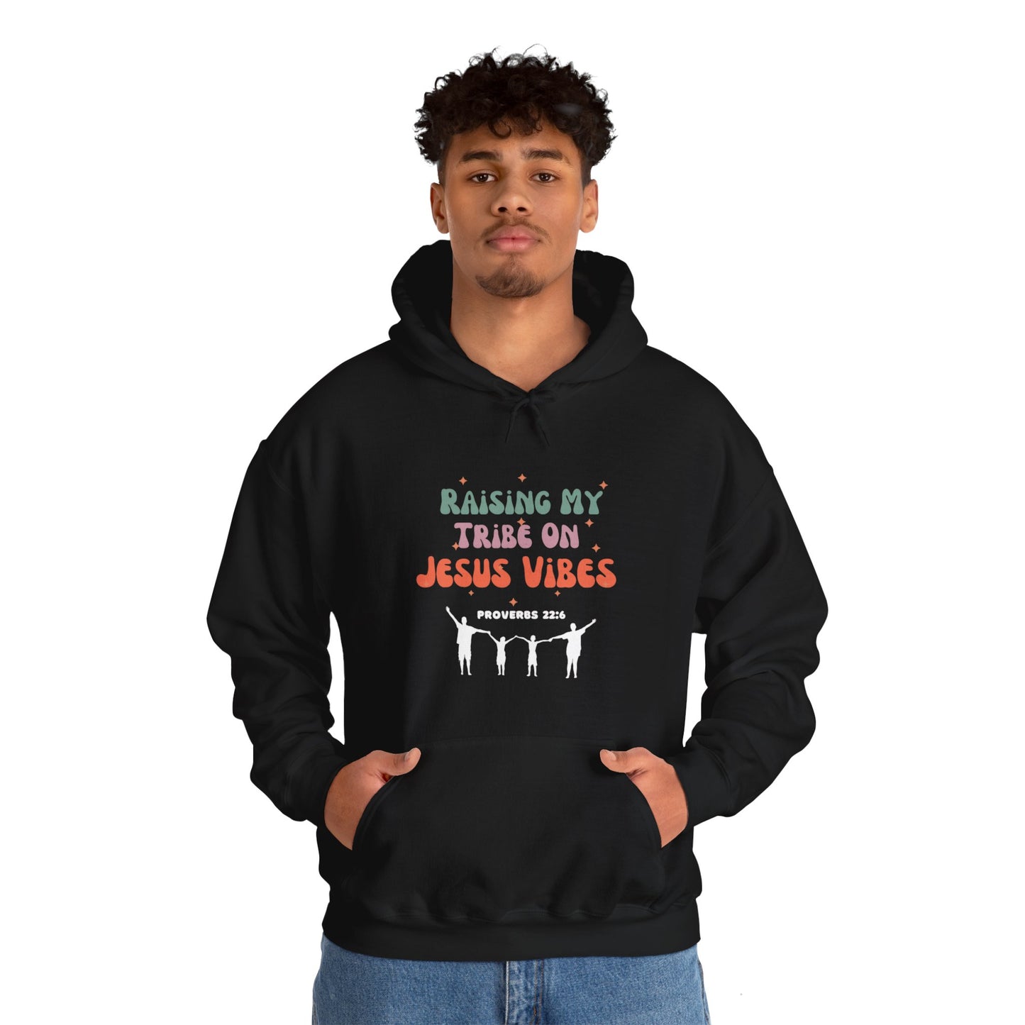 Raising My Tribe On Jesus Vibes Christian  Unisex Hooded Sweatshirt