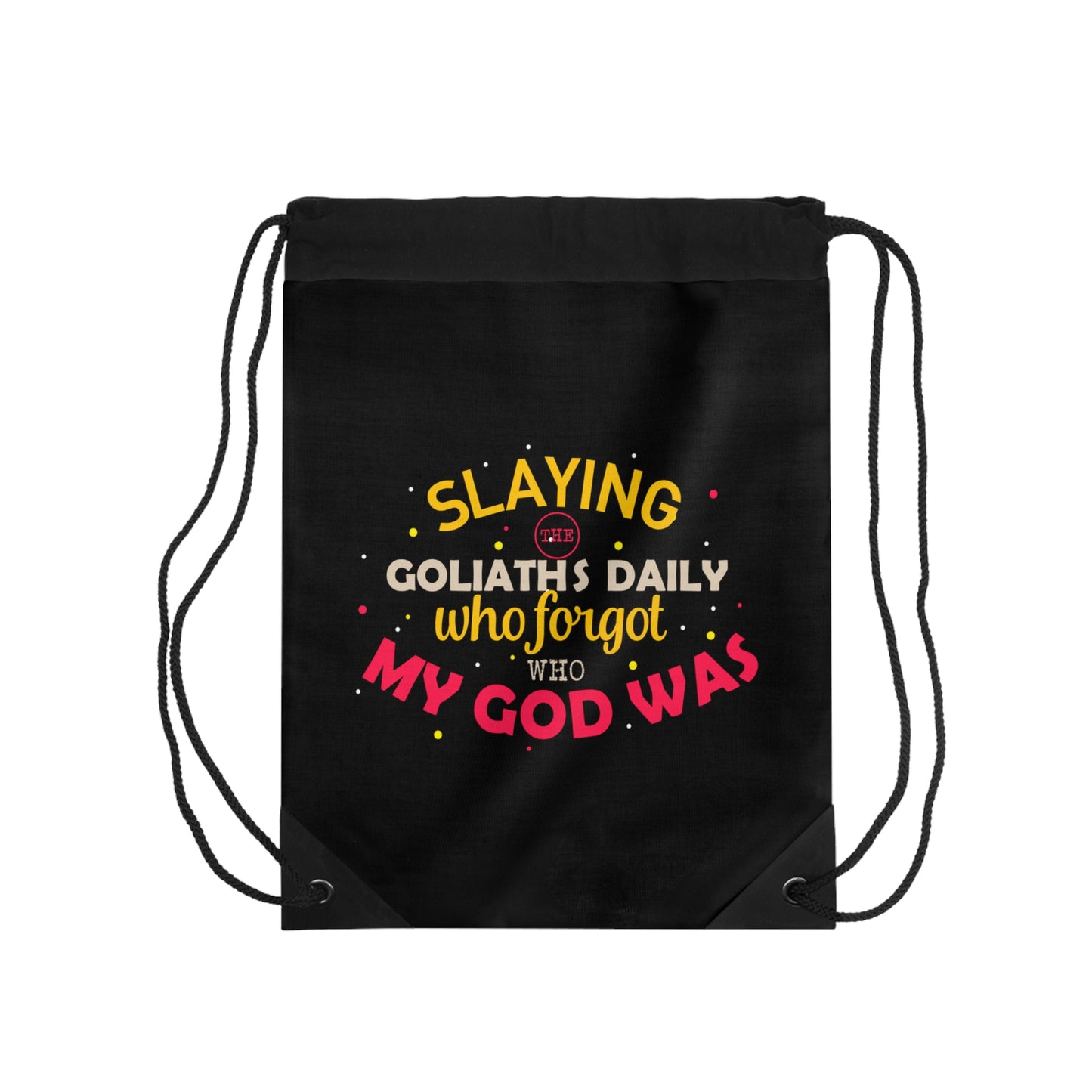 Slaying The Goliath's Daily Who Forgot Who My God Was Drawstring Bag