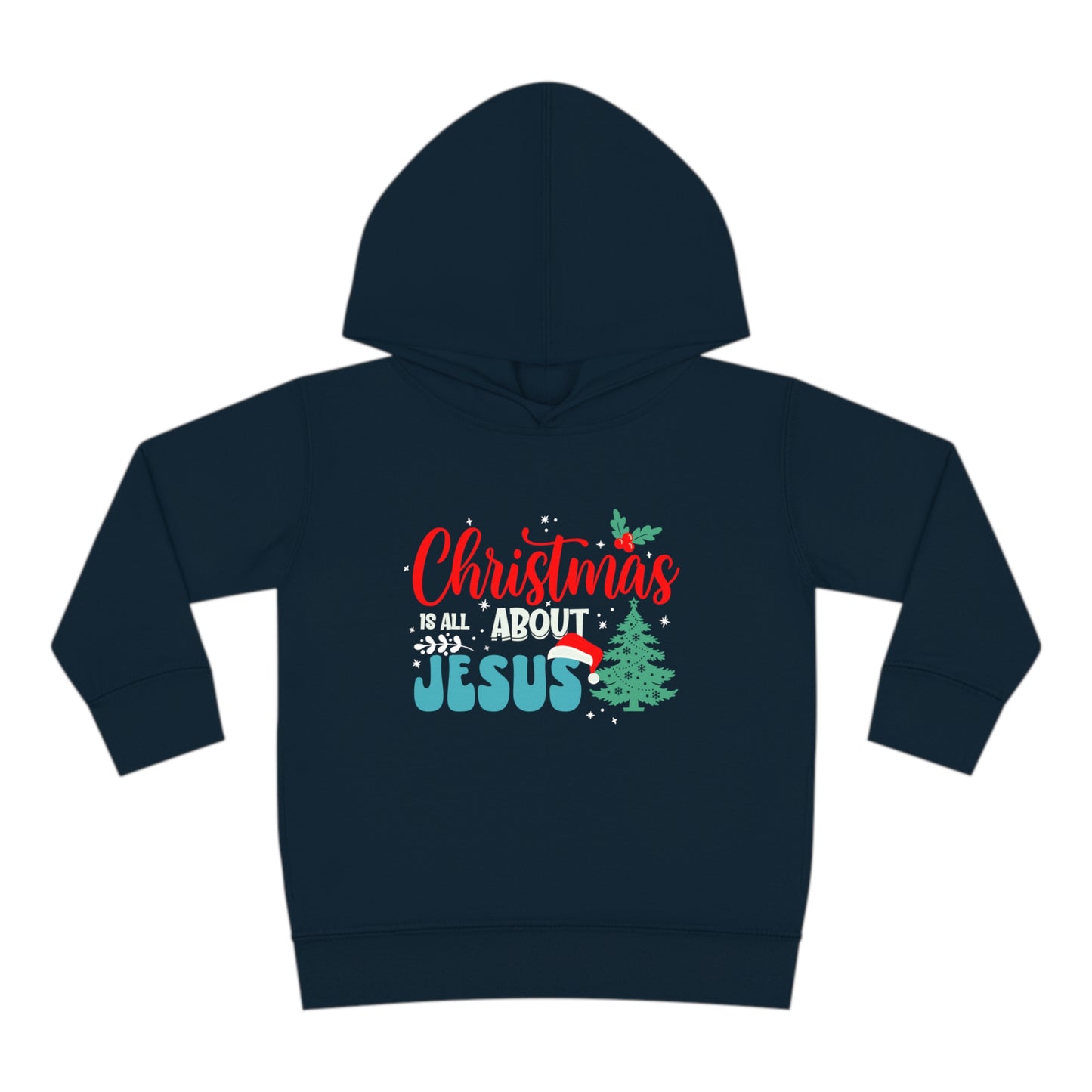 Christmas Is All About Jesus (Christmas Themed) Christian Toddler Pullover Fleece Hooded Sweatshirt