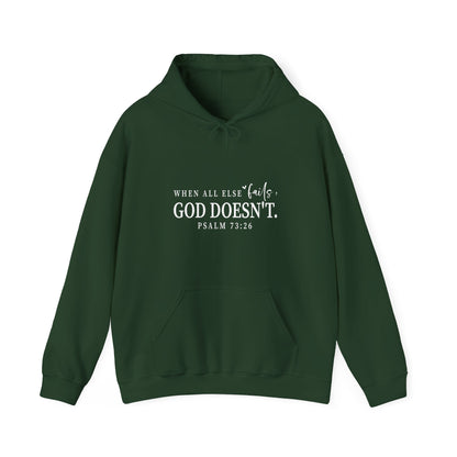 Christian Hooded Sweatshirt - When All Else Fails He Doesn't