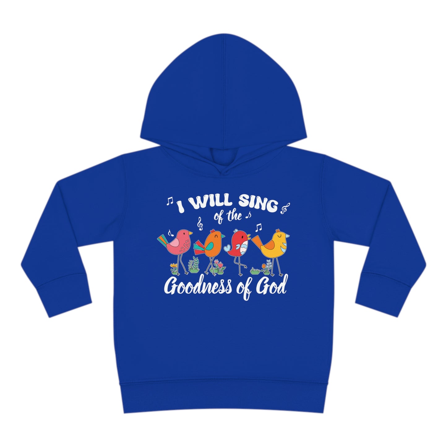 I Will Sing Of The Goodness Of God Christian Toddler Pullover Fleece Hooded Sweatshirt