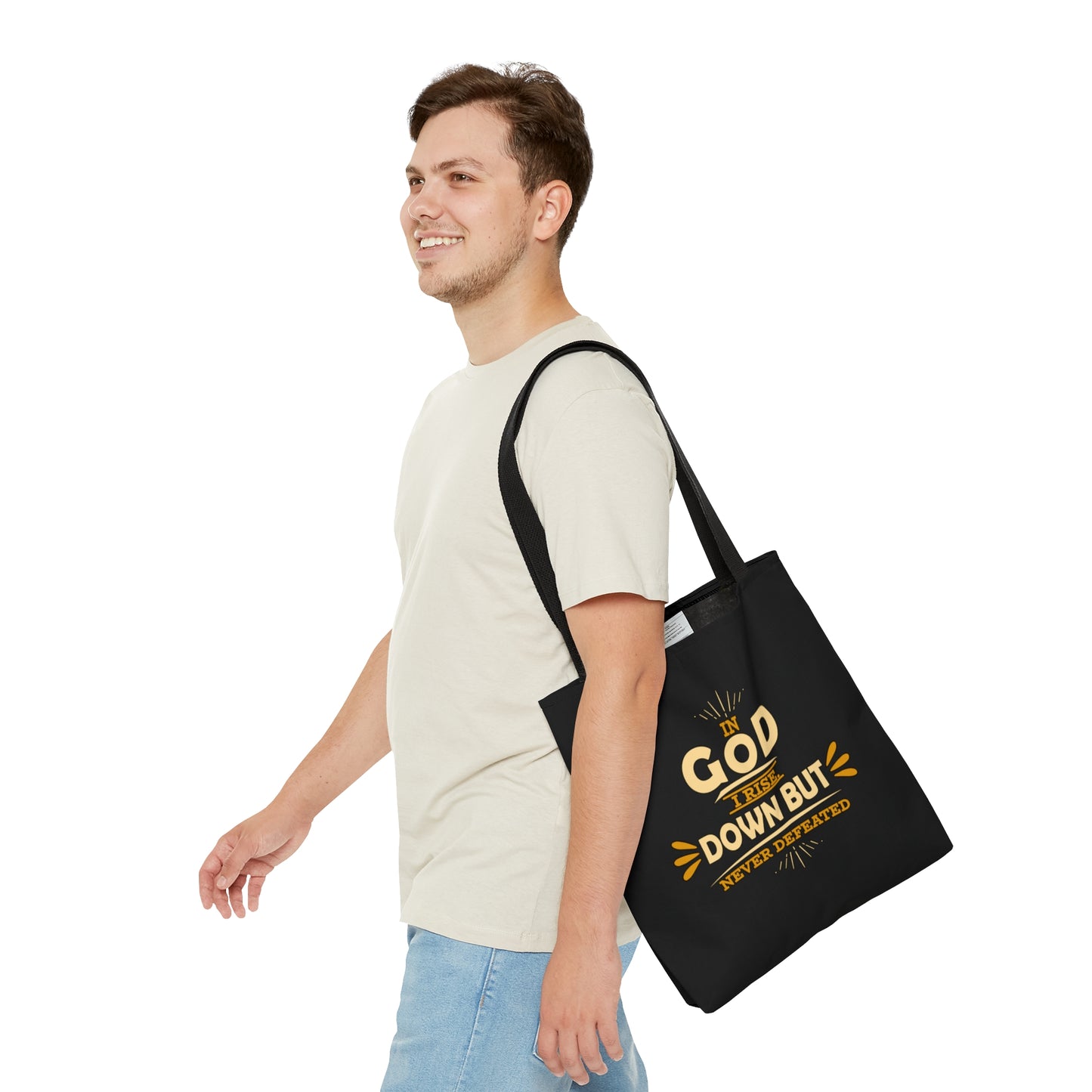 In God I Rise Down But Defeated Tote Bag