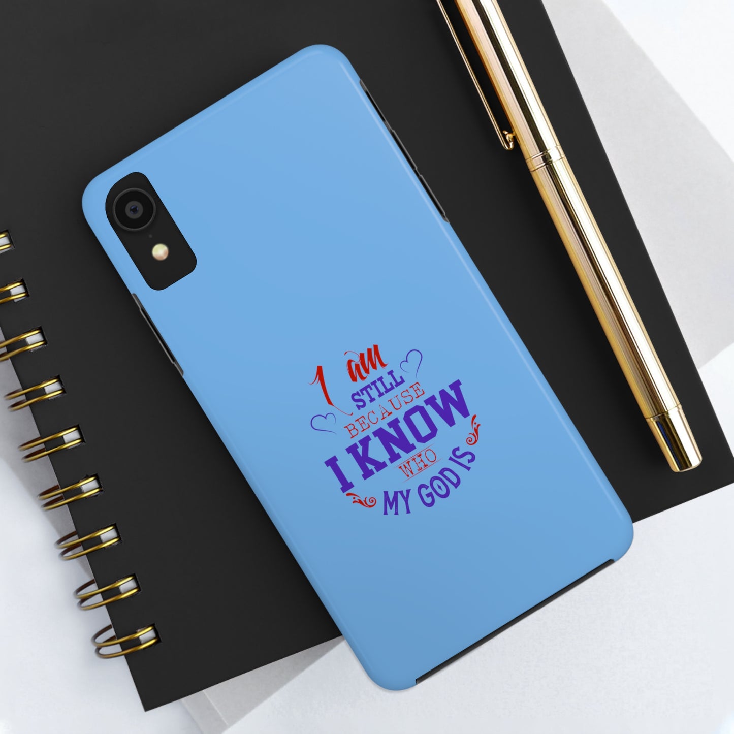 I Am Still Because I Know Who My God Is Tough Phone Cases, Case-Mate