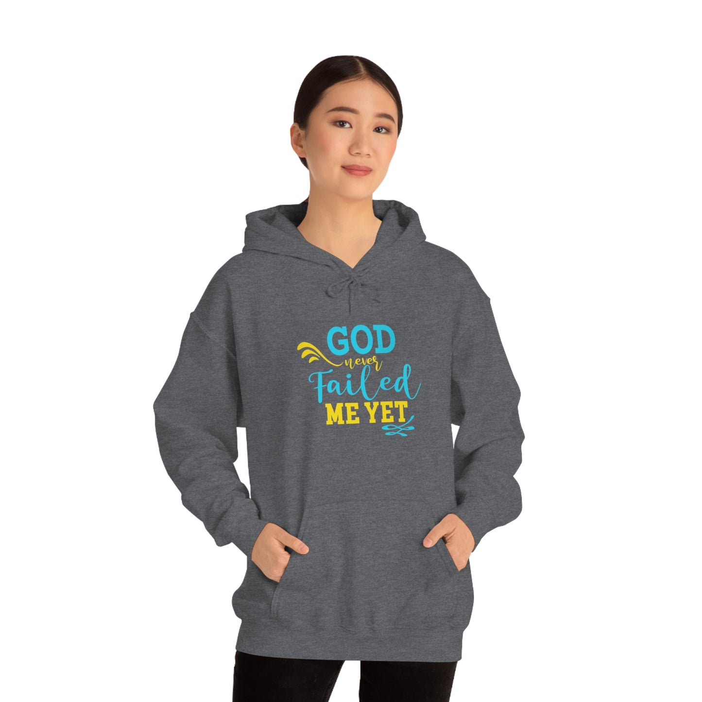 God Never Failed Me Yet Unisex Hooded Sweatshirt