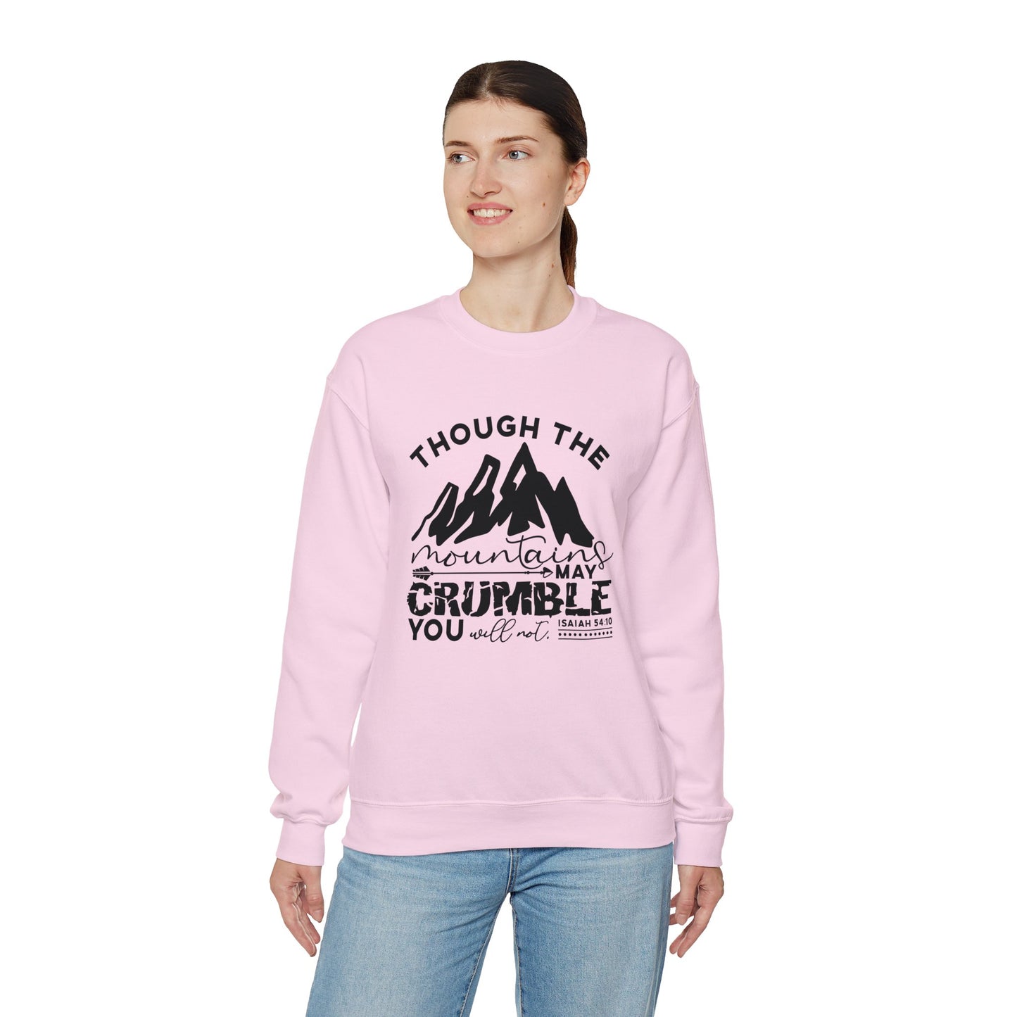 Though The Mountains May Crumble You Will Not  Unisex Heavy Blend™ Crewneck Christian Sweatshirt