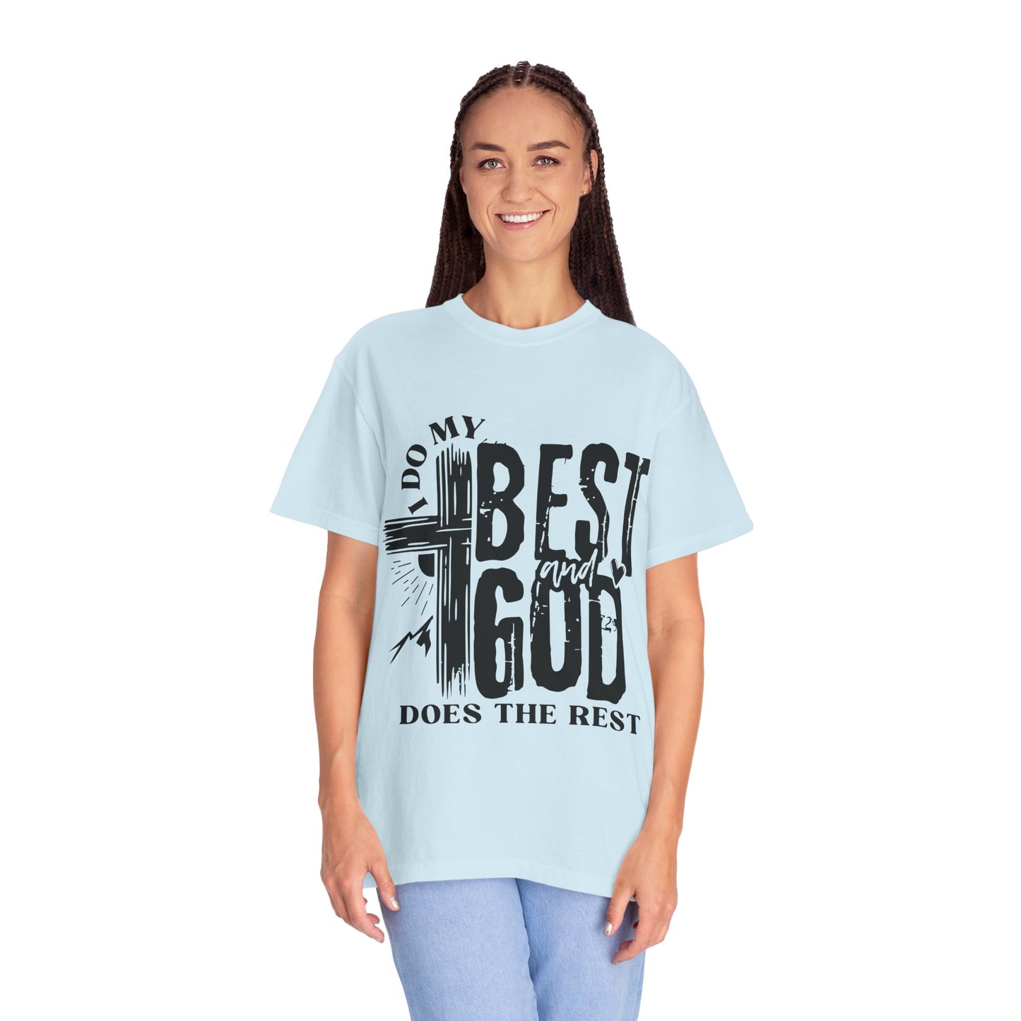 I Do My Best And God Does The Rest Unisex Christian T-shirt