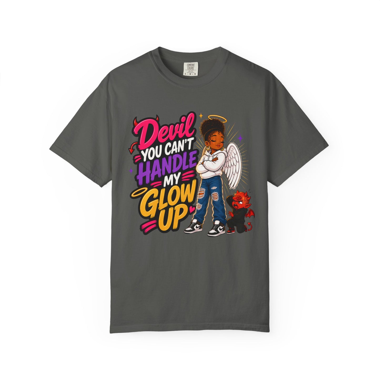Devil You Can't Handle My Glow Up T-Shirt — Angel Girl Graphic Tee - ClaimedbyGodDesigns