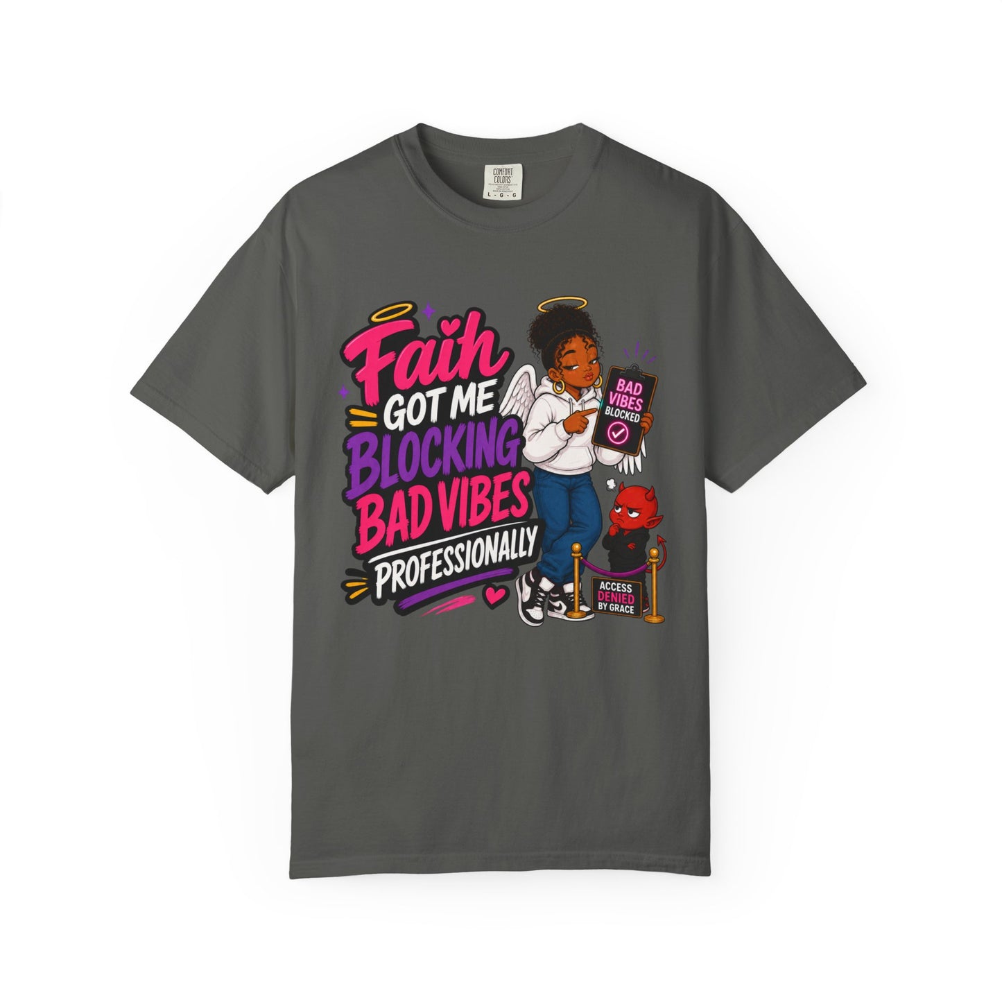 Faith Got Me Blocking Bad Vibes T-Shirt