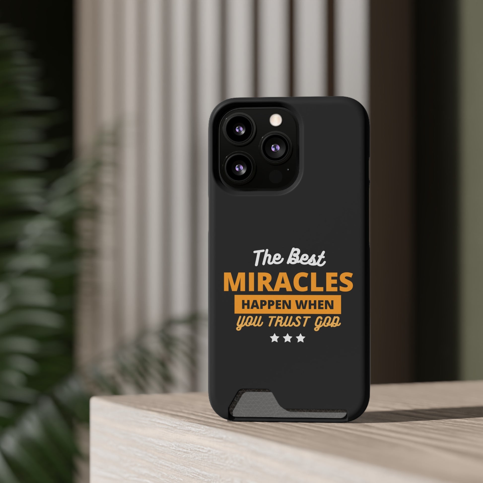 The Best Miracles Happen When You Trust God Christian Phone Case With Card Holder Printify