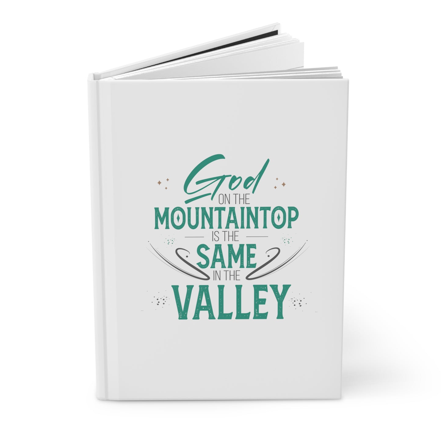 God On The Mountaintop Is The Same In The Valley Journal Matte
