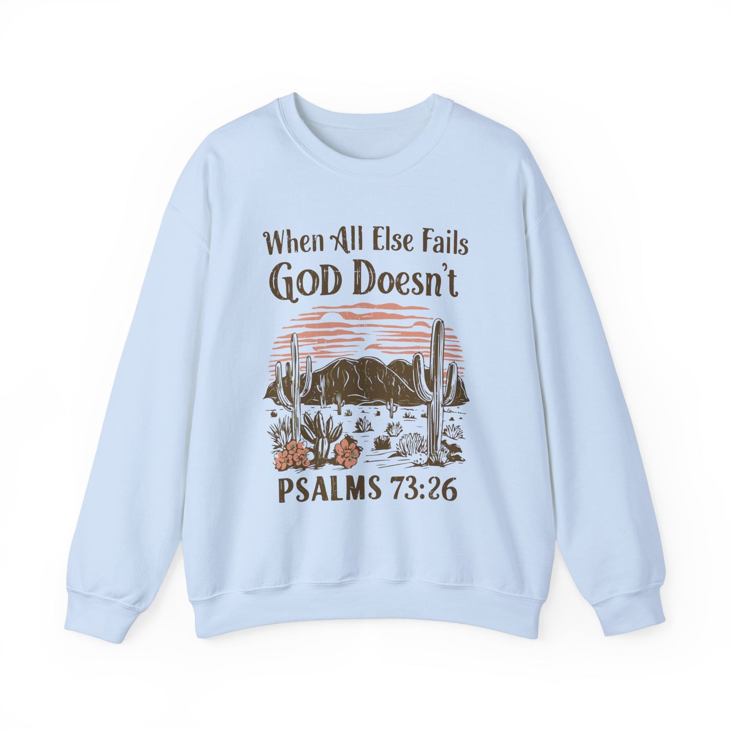 When All Else Fails God Doesn't Unisex Heavy Blend™ Crewneck Christian Sweatshirt