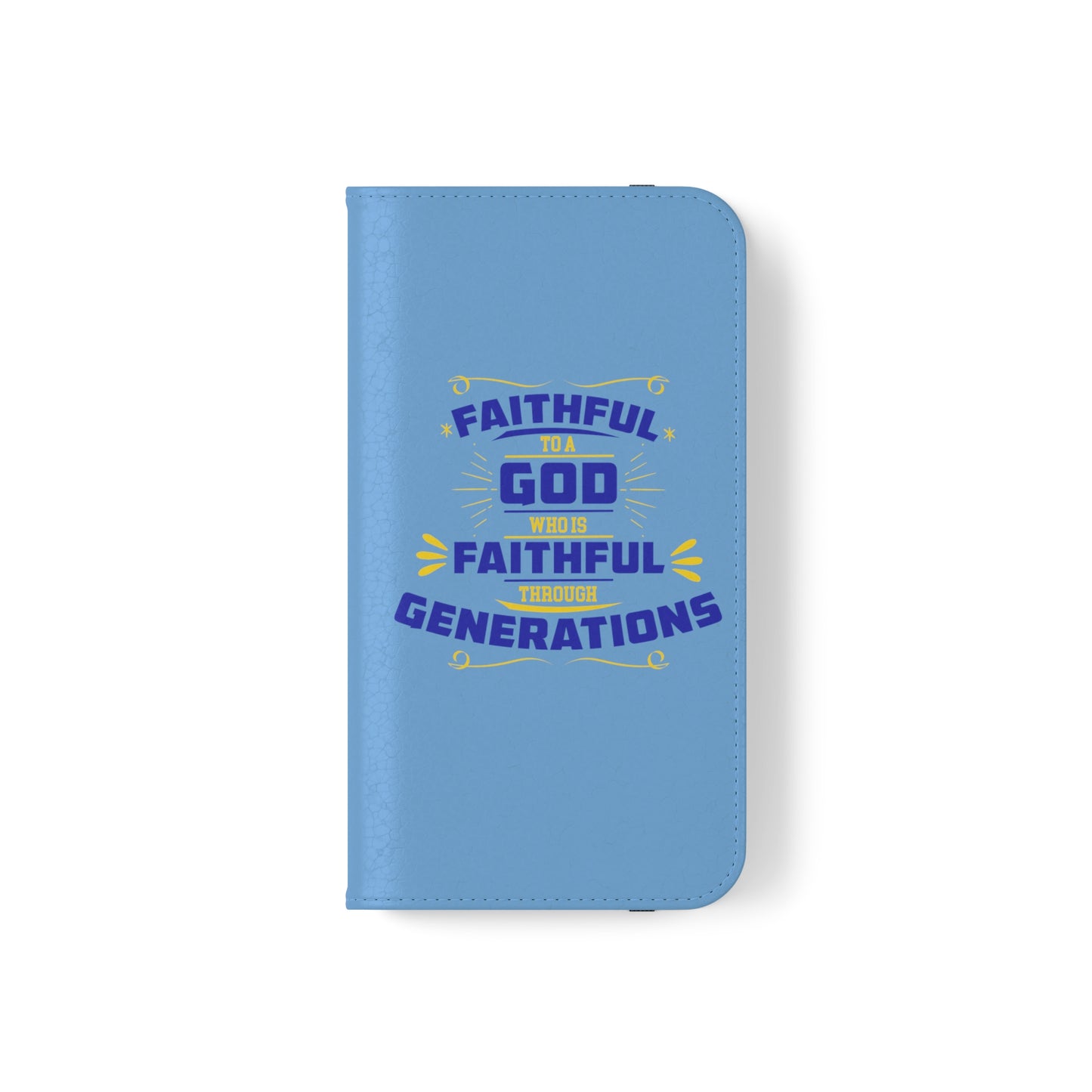 Faithful To A God Who Is Faithful Through Generations Phone Flip Cases