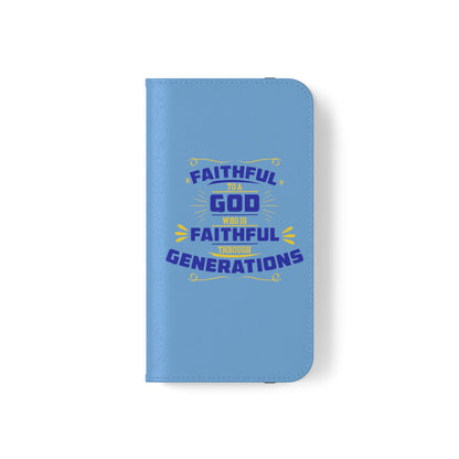 Faithful To A God Who Is Faithful Through Generations Phone Flip Case