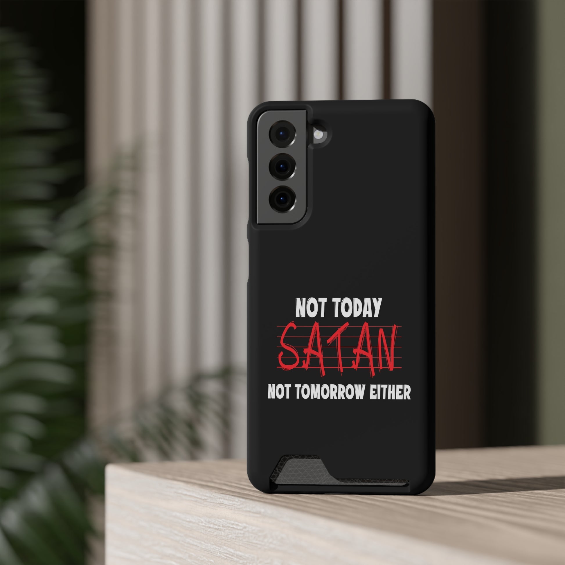 Not Today Satan Not Tomorrow Either Christian Phone Case With Card Holder Printify