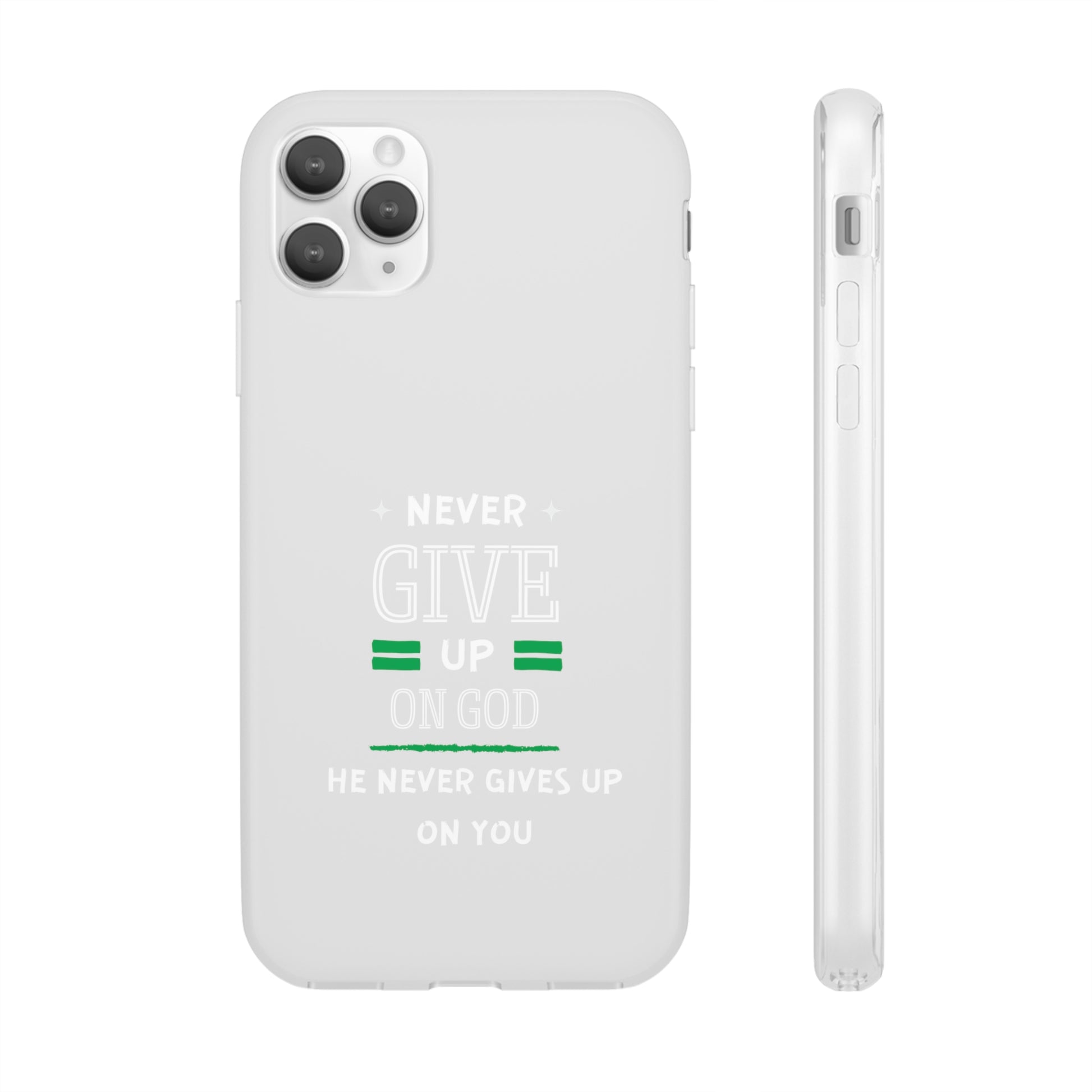 Never Give Up On God He Never Gives Up On You Christian Flexi Phone Case Printify