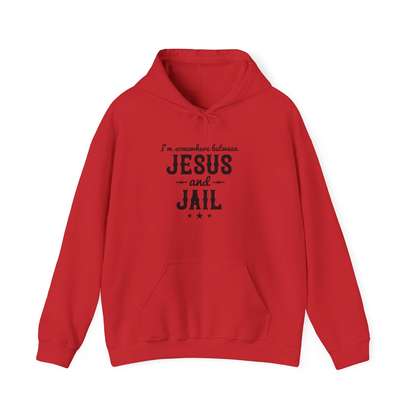 I'm Somewhere Between Jesus And Jail Funny Unisex Christian Hooded Pullover Sweatshirt