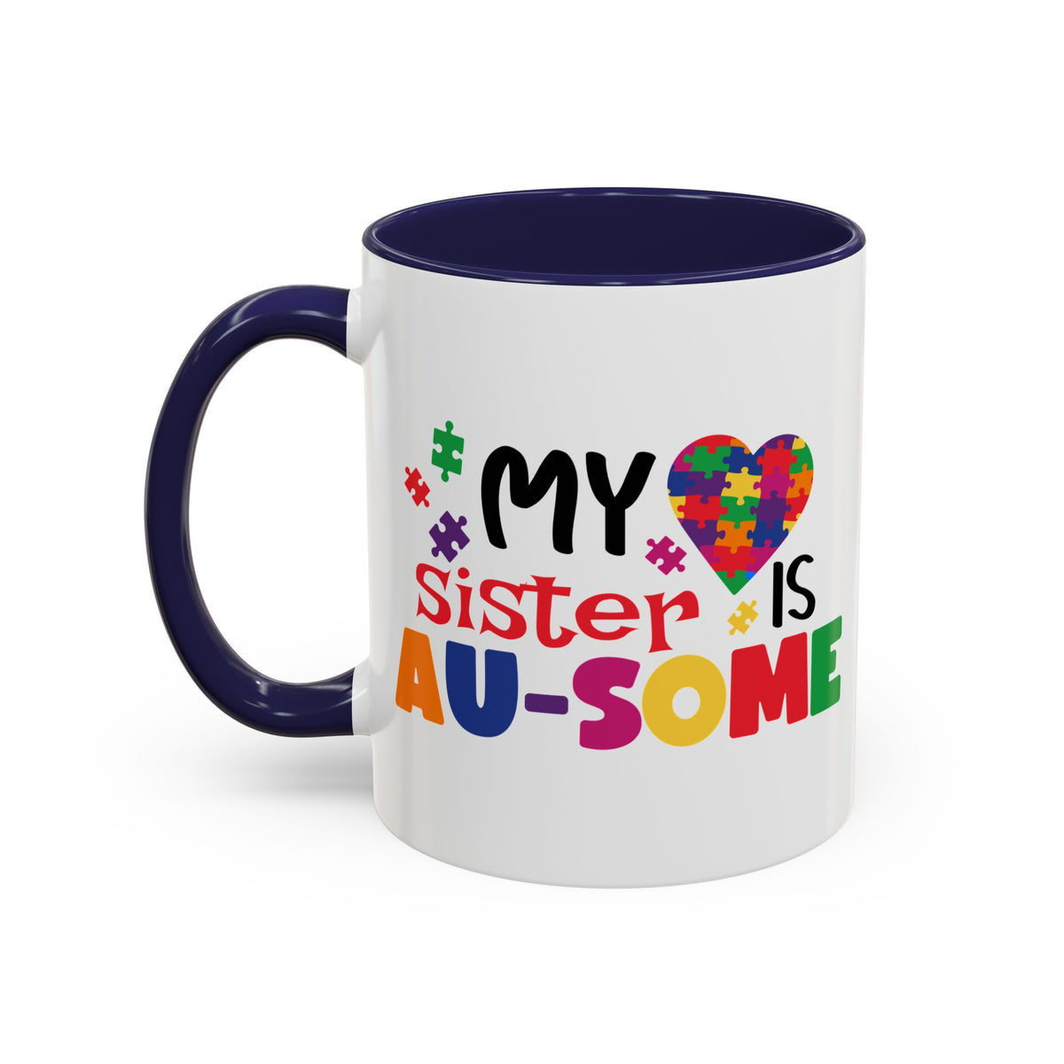 Colorful Autism Awareness Coffee Mug - "My Sister is AU-some"