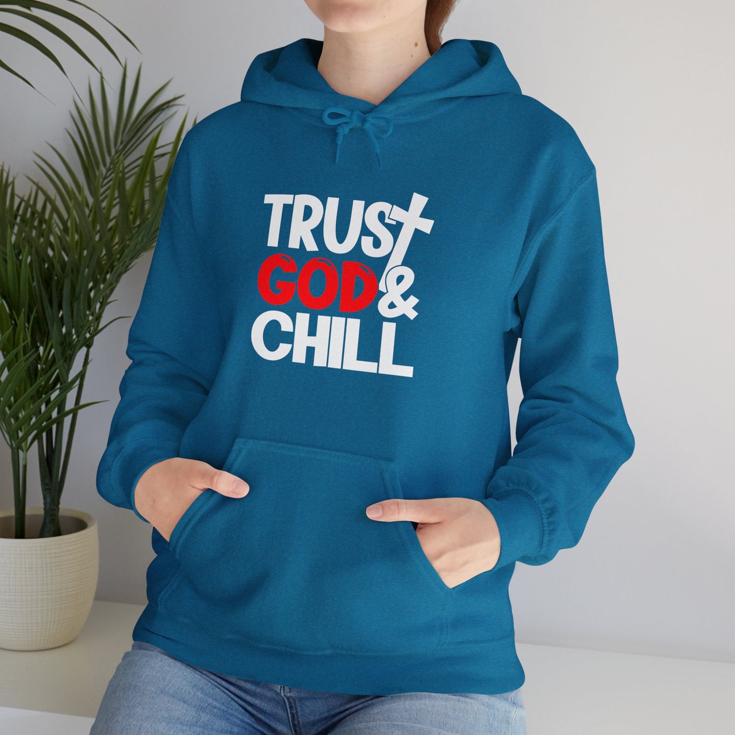 Trust God And Chill Unisex Christian Hooded Pullover Sweatshirt