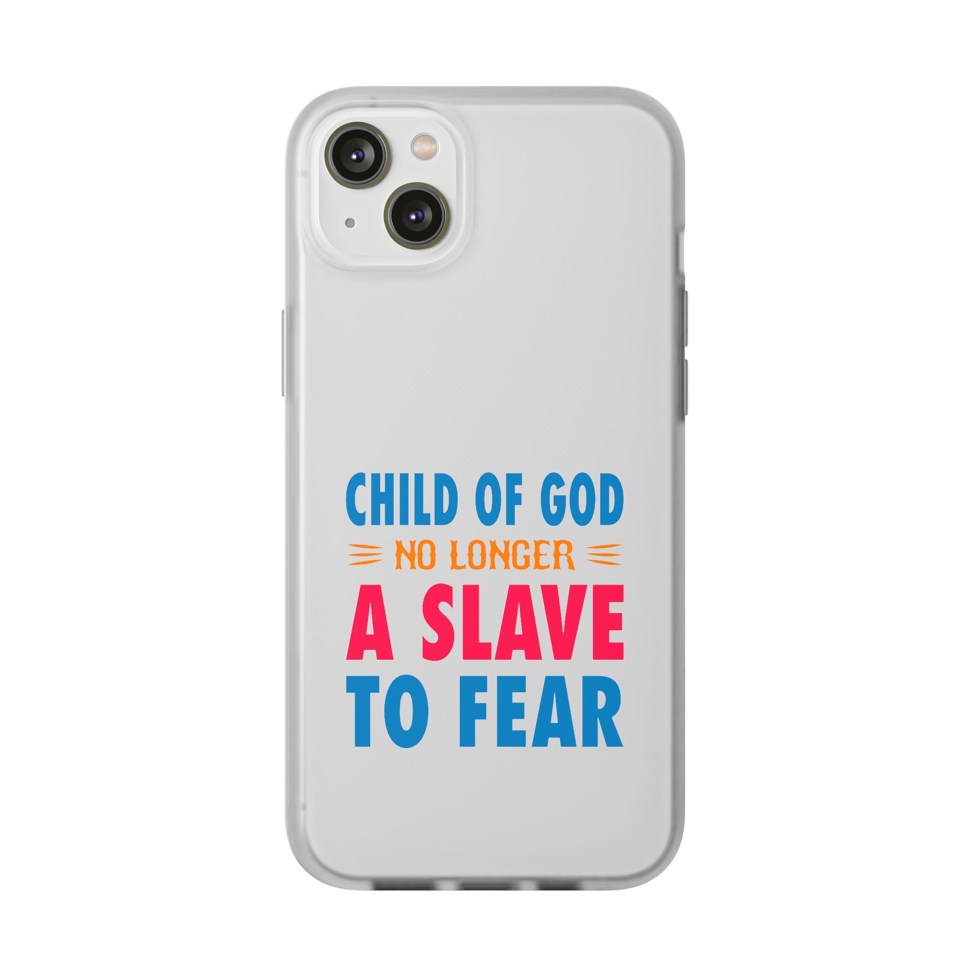 Child Of God No Longer A Slave To Fear Christian Flexi Phone Case Printify