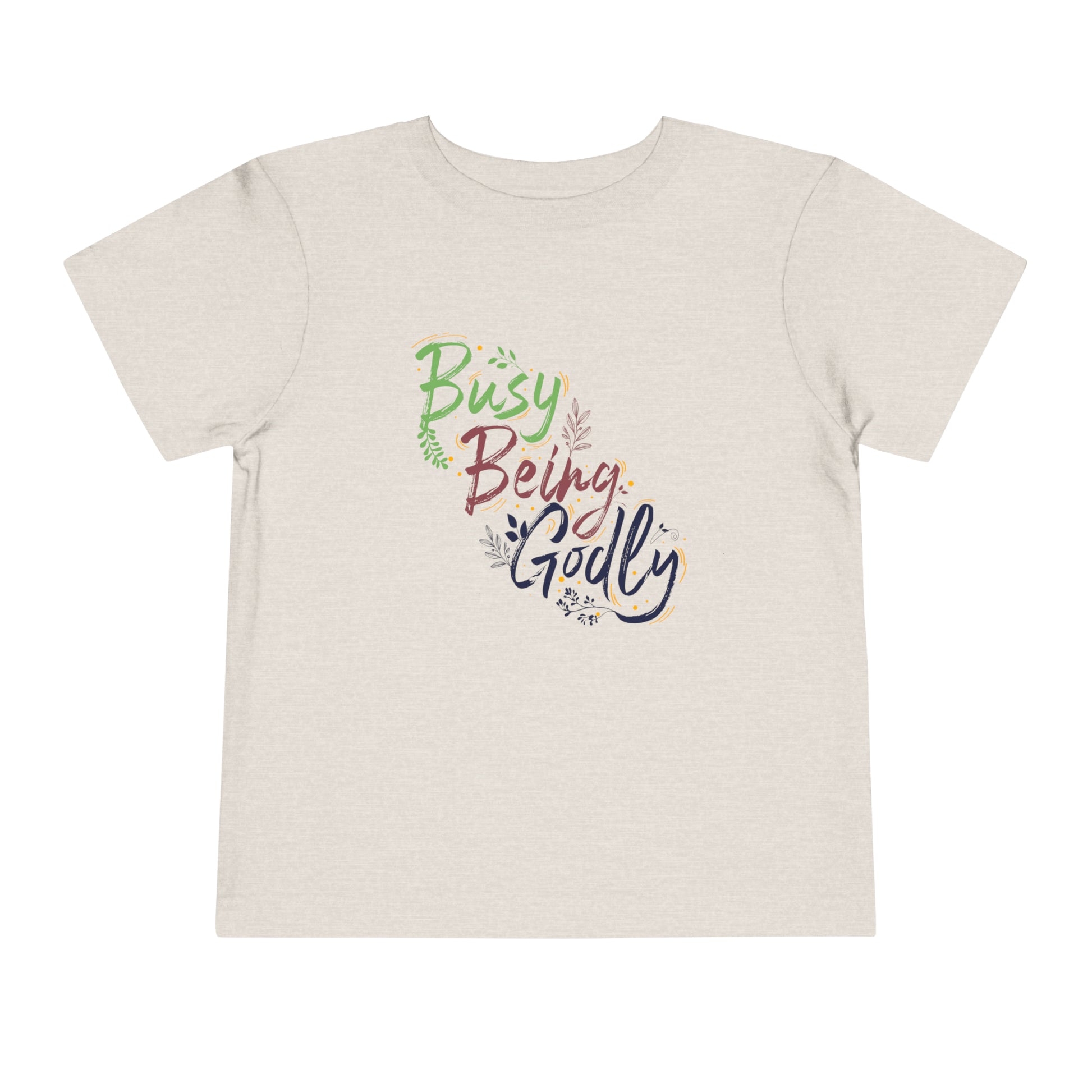 Busy Being Godly Toddler Christian T-Shirt Printify