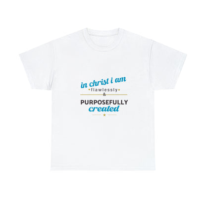 In Christ I Am Flawlessly & Purposefully Created Unisex Heavy Cotton Tee