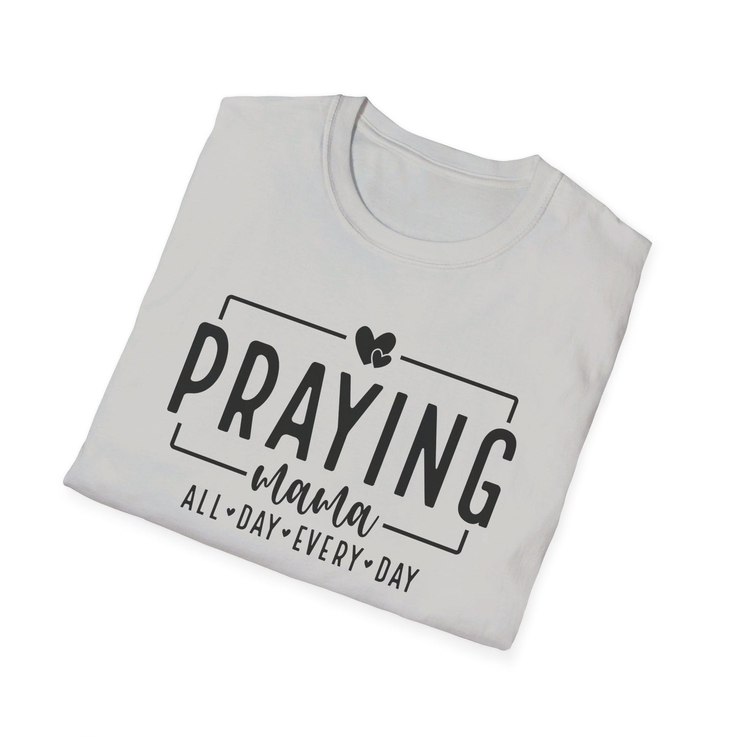 Praying Mama All Day Every Day Women's Christian T-shirt