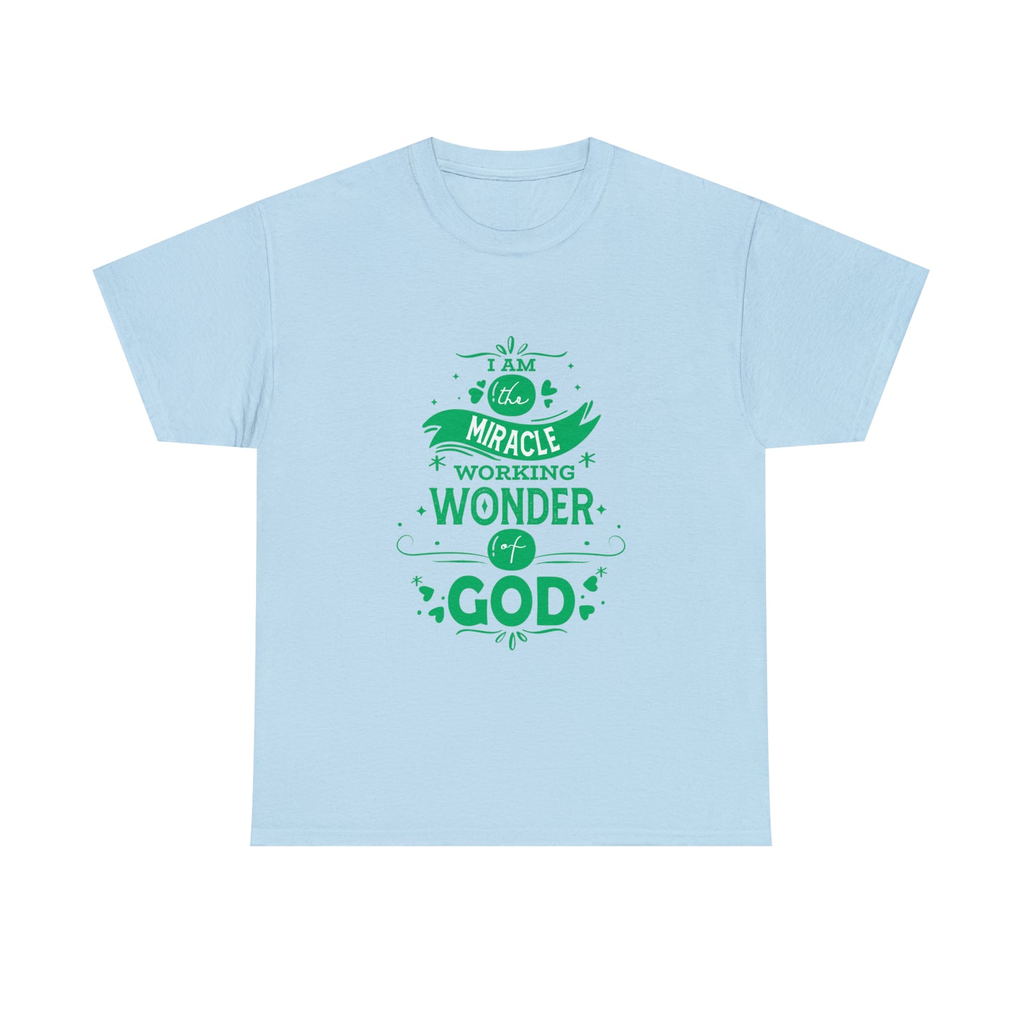 I Am The Miracle Working Wonder Of God Unisex Heavy Cotton Tee