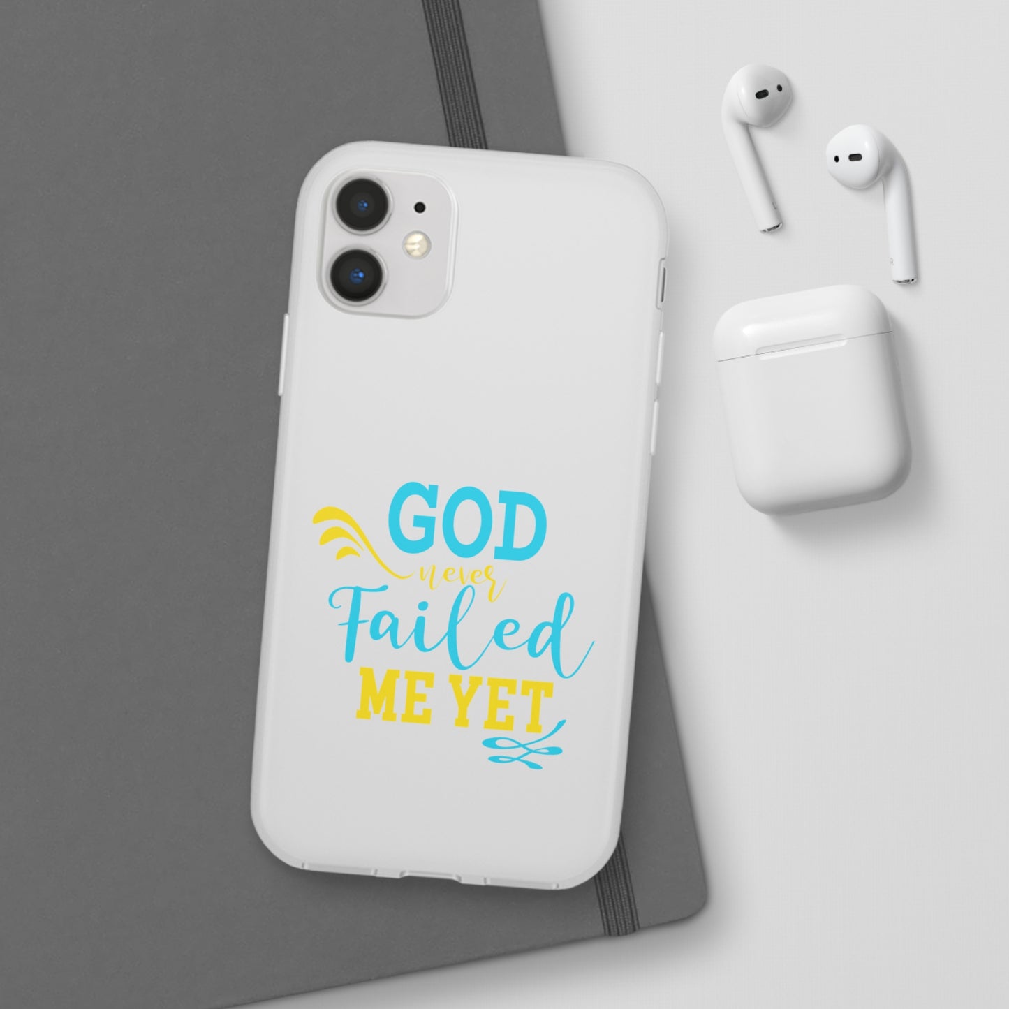 God Never Failed Me Yet Flexi Phone Case