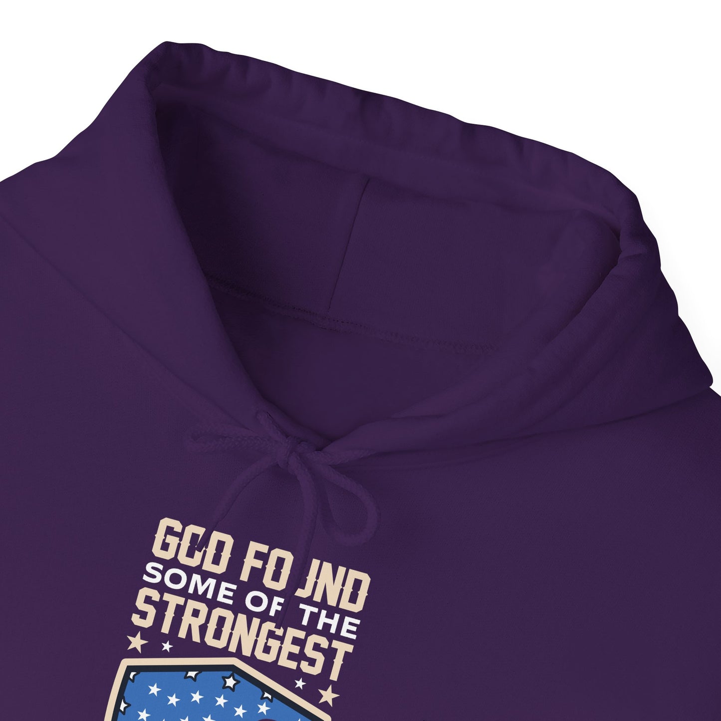 God Found Some Of The Strongest Americans And Made Them Veterans American Patriotic  Unisex Christian Hooded Pullover Sweatshirt