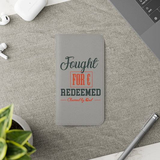 Fought For & Redeemed Phone Flip Cases