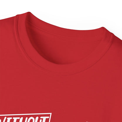 Without Jesus I Am Nothing Unisex Christian Ultra Cotton Tee Printify