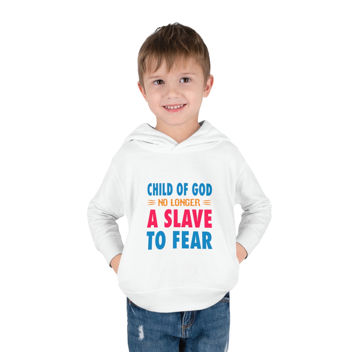 Child Of God No Longer A Slave To Fear Christian Toddler Pullover Fleece Hoodie Printify