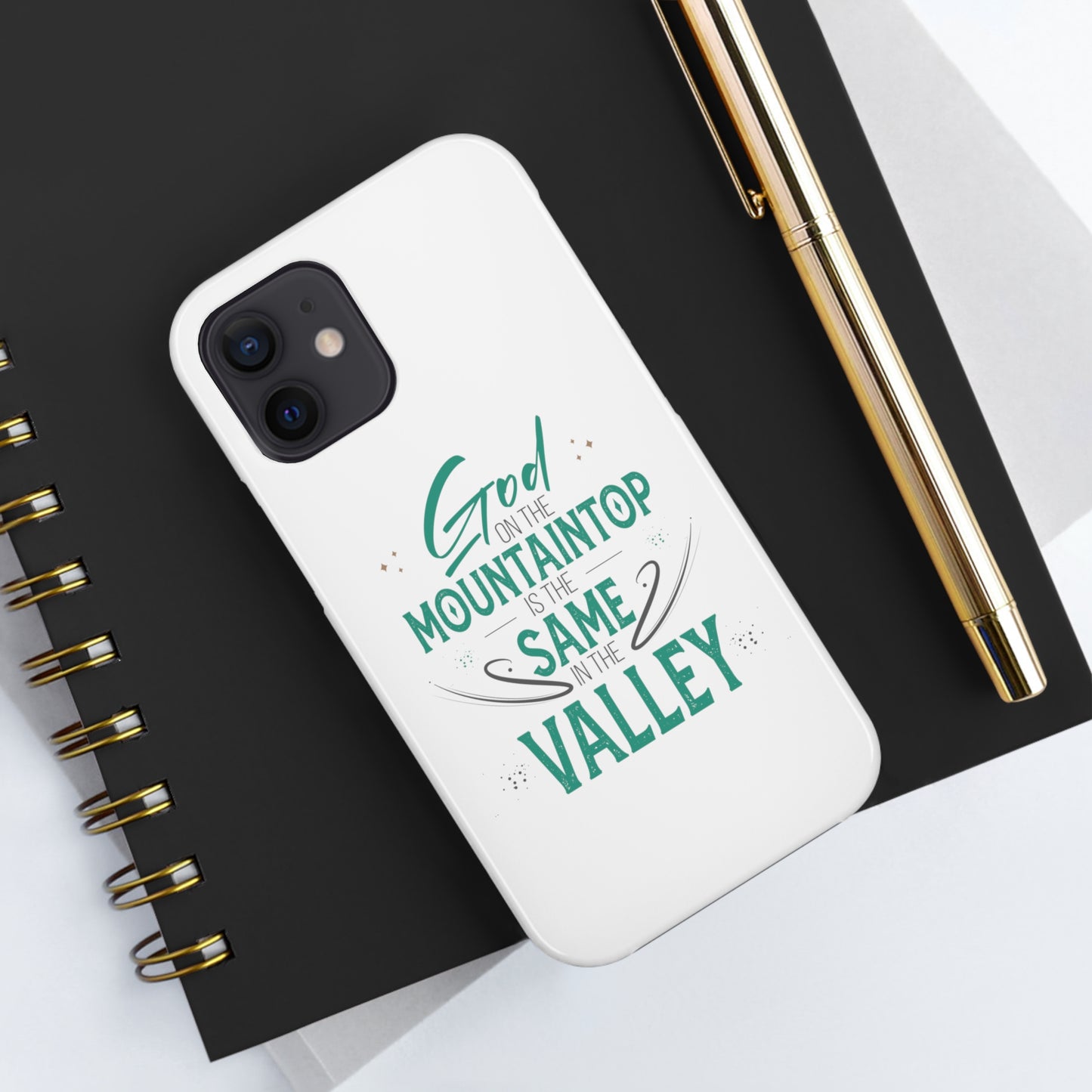 God At The Mountaintop Is The Same In The Valley Tough Phone Cases, Case-Mate