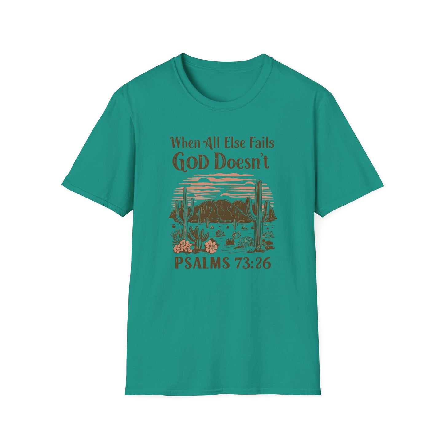 When All Else Fails God Doesn't Christian Unisex T-shirt