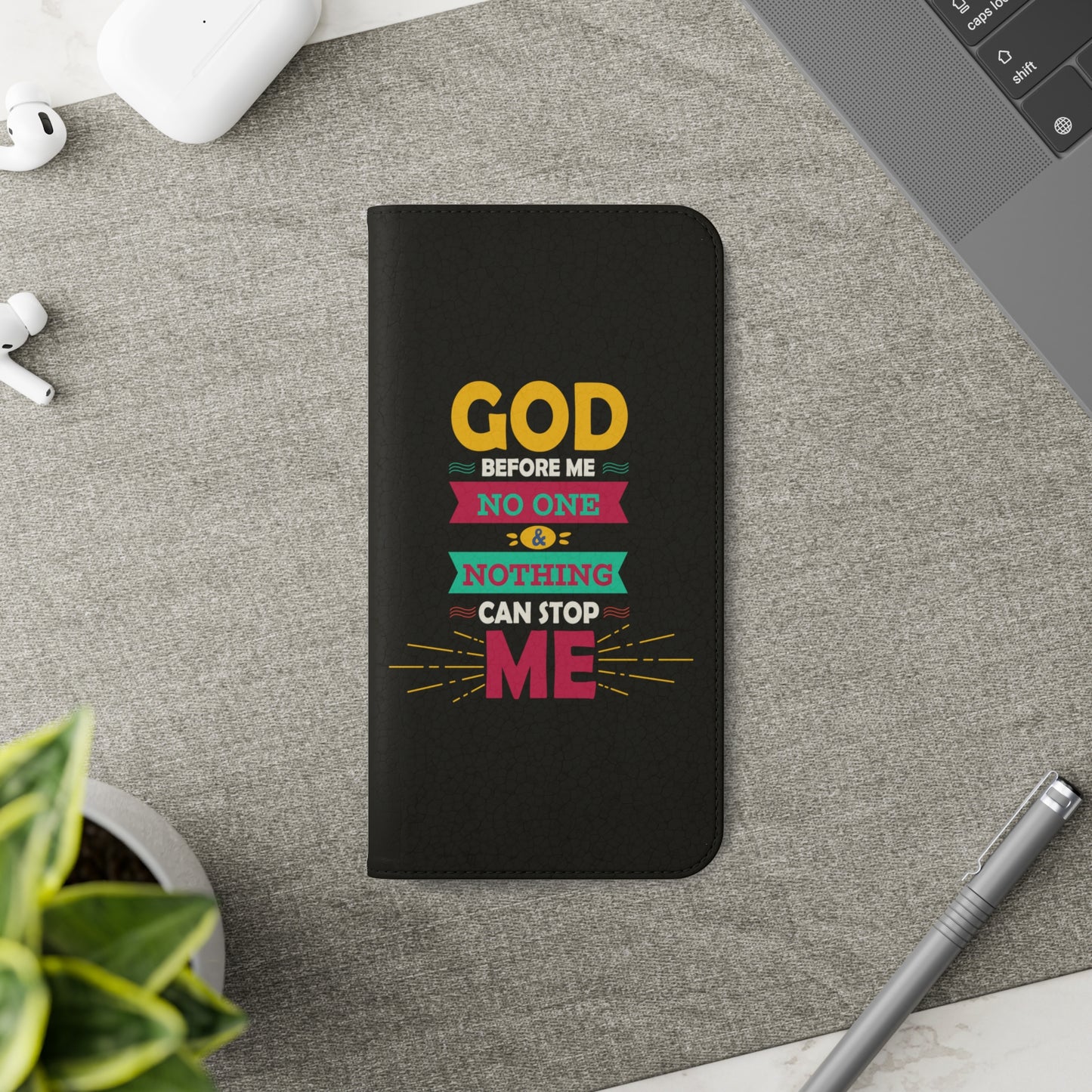 God Before Me No One & Nothing Can Stop Me Phone Flip Cases