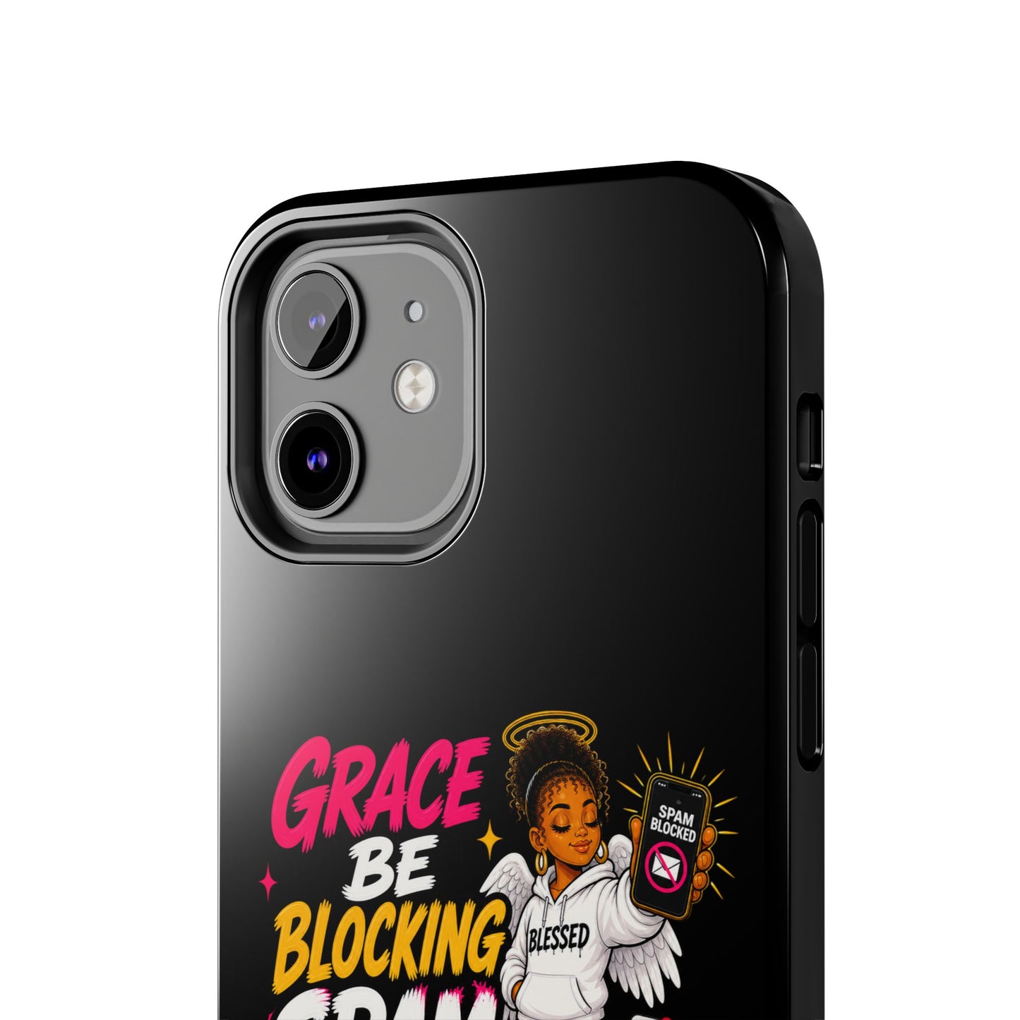 Tough Phone Case — "Grace Be Blocking Spam Energy" Black Protective Phone Cover