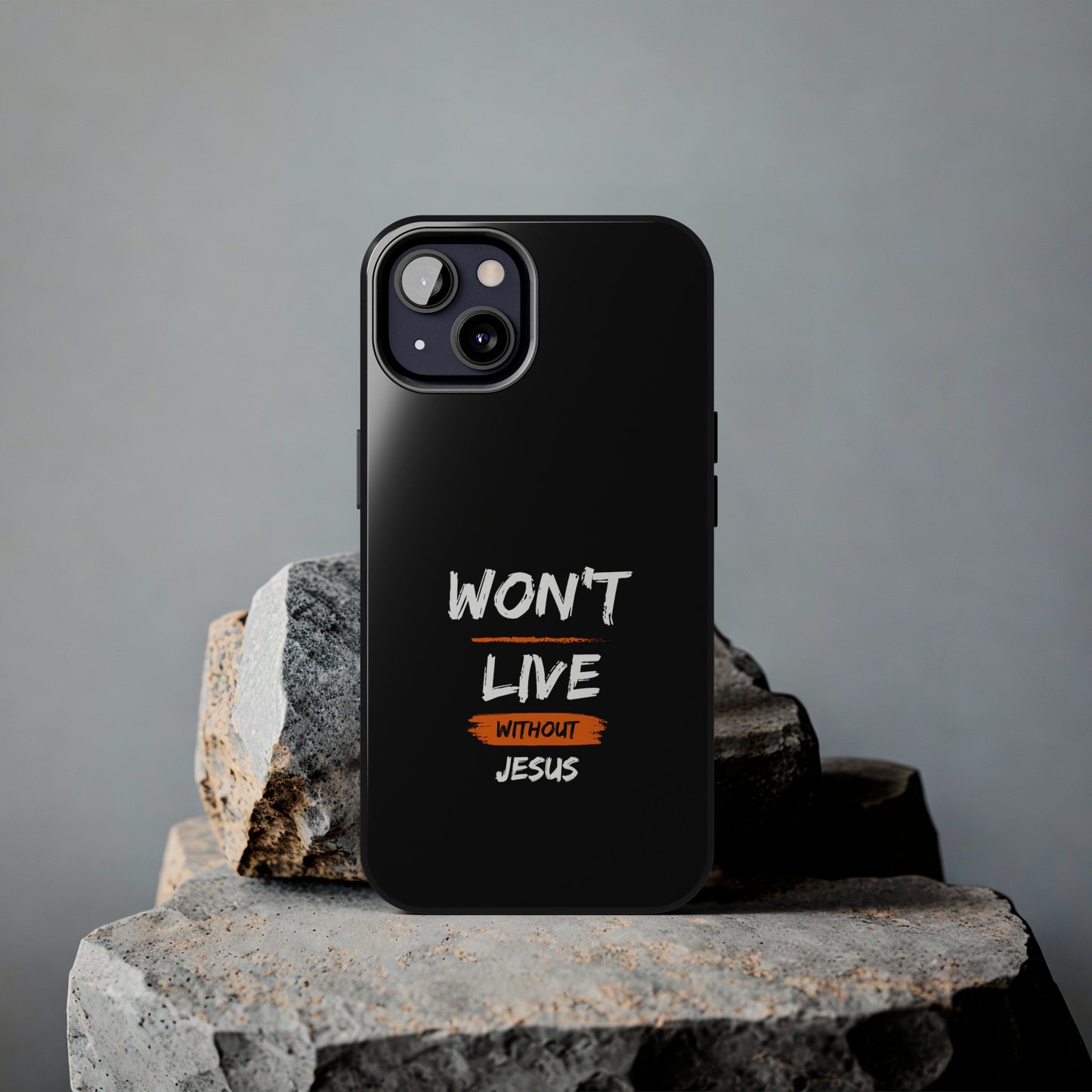 Won't Live Without Jesus Christian Phone Tough Phone Cases, Case-Mate Printify