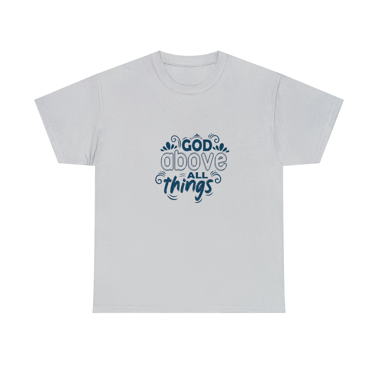 God Above All Things  Unisex Heavy Cotton Tee