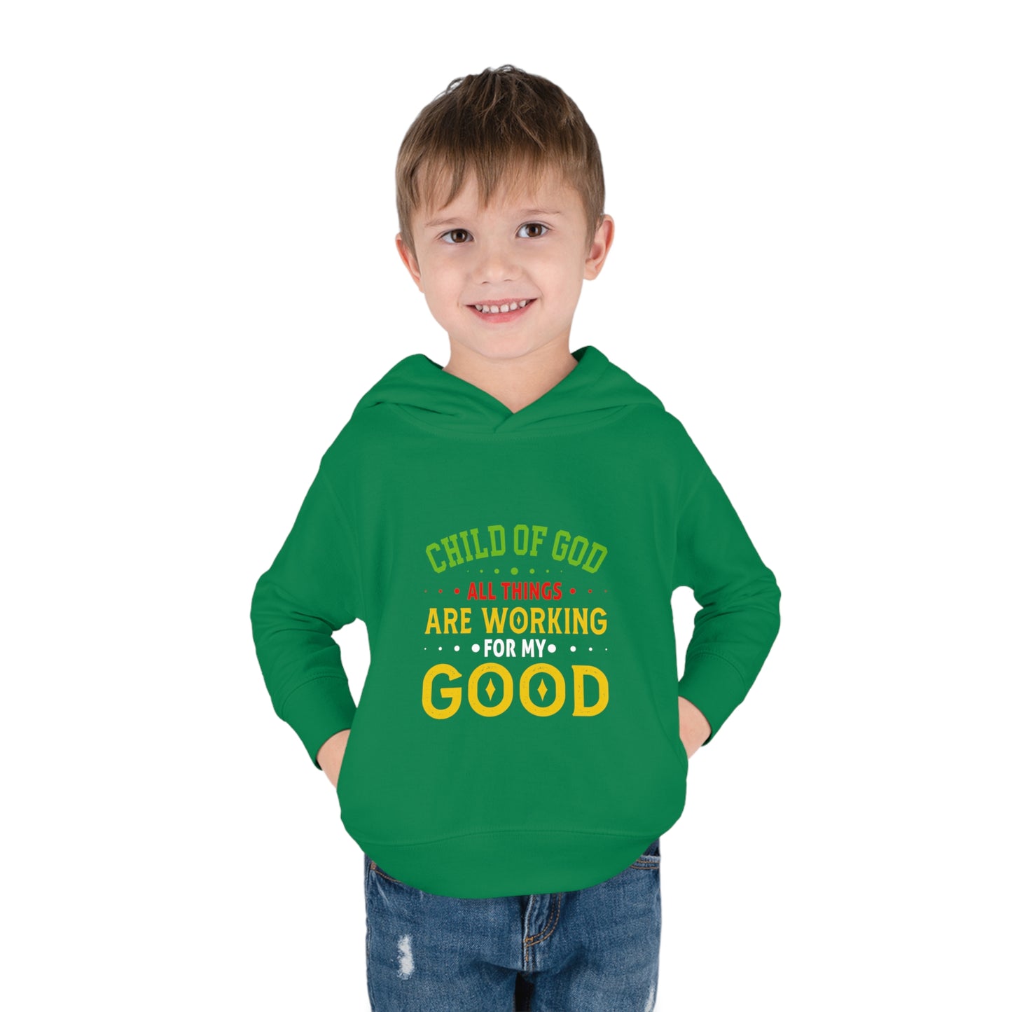 Child Of God All Things Are Working For My Good Christian Toddler Pullover Fleece Hoodie Printify