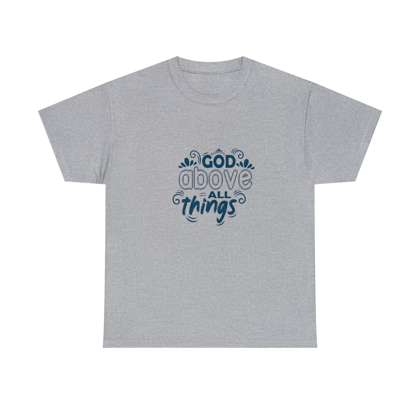 God Above All Things  Unisex Heavy Cotton Tee