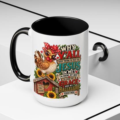 Christian Farmhouse Coffee Mug — "Why Y'all Keep Trying to Put Jesus in Me?" Accent Mug