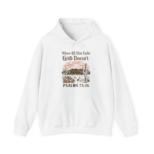 When All Else Fails God Doesn't Unisex Christian Hooded Pullover Sweatshirt