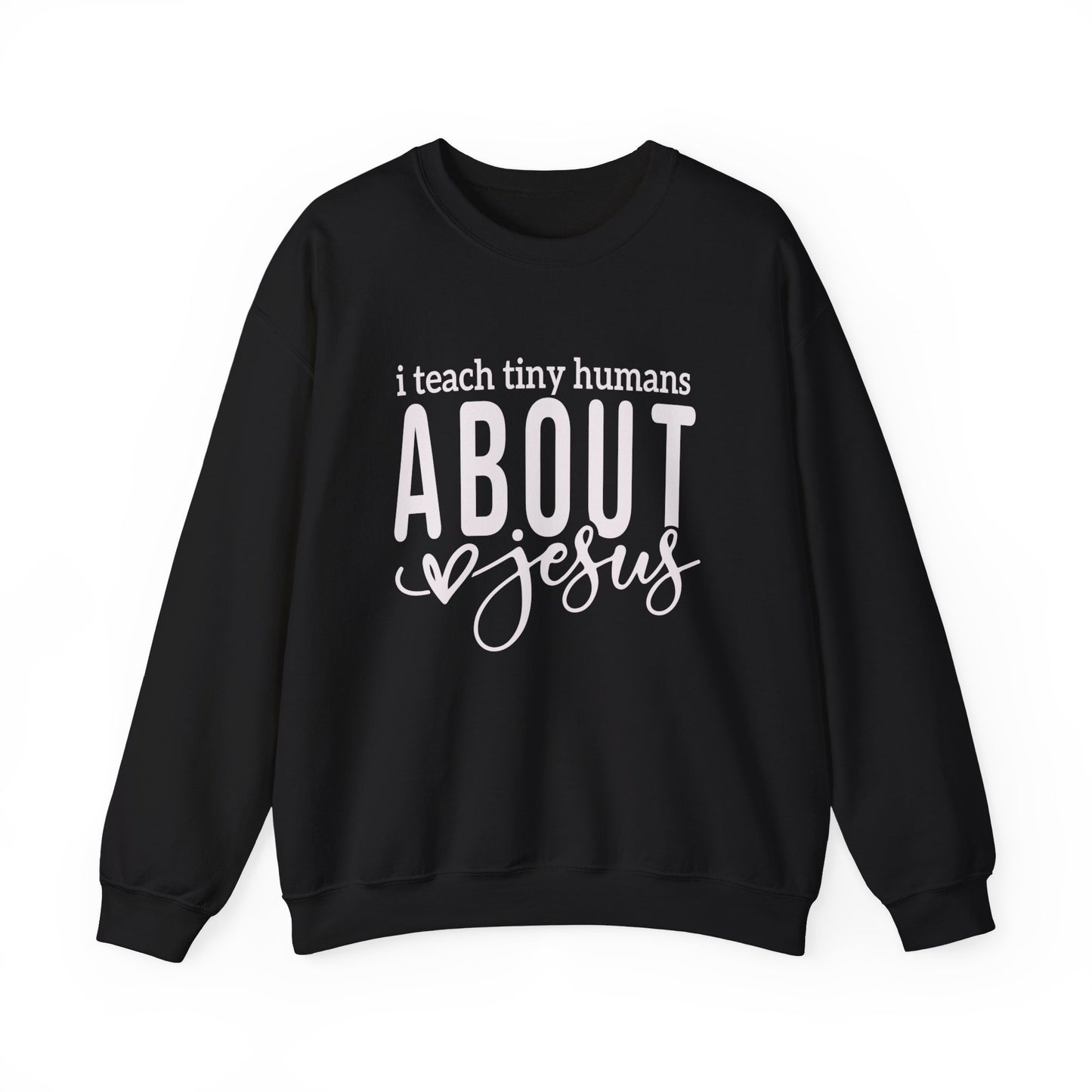 I Teach Tiny Humans About Jesus Unisex Heavy Blend™ Crewneck Christian Sweatshirt