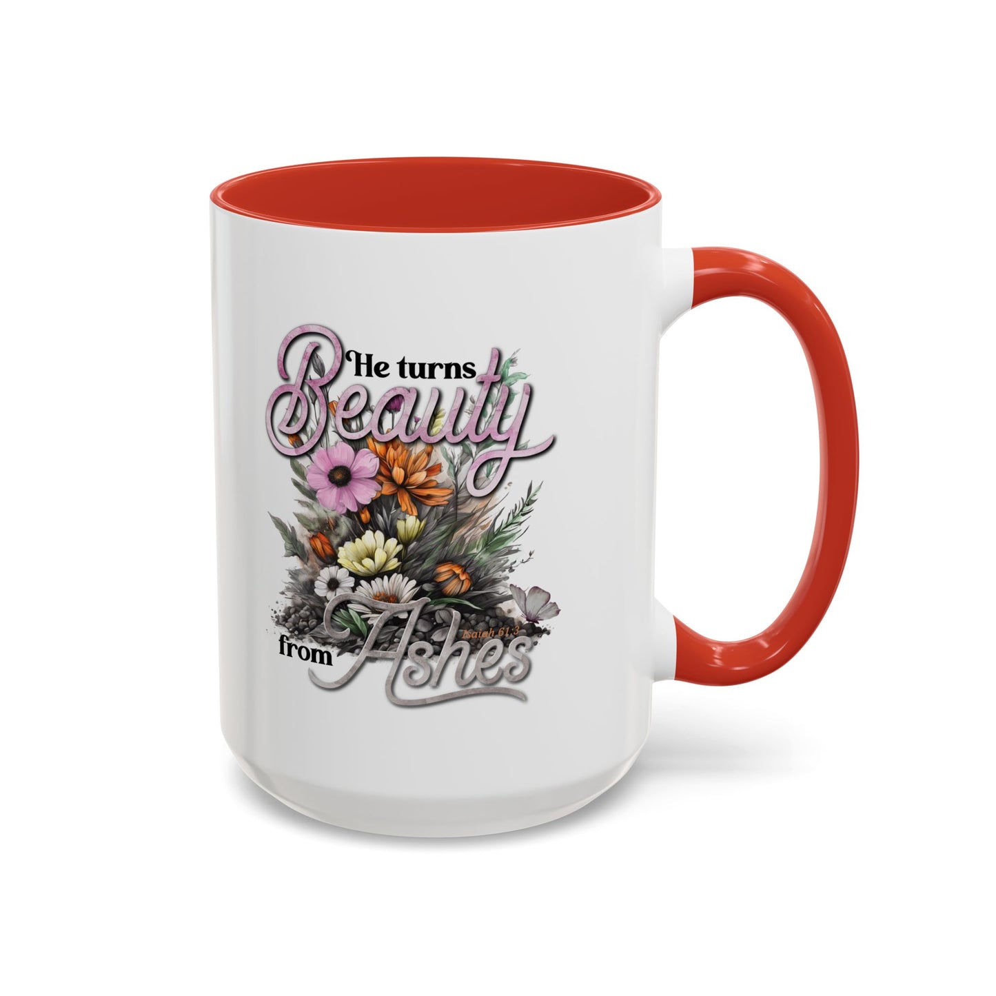 Christian Ceramic Mug- Beauty From Ashes  Accent Coffee Mug (11, 15oz)