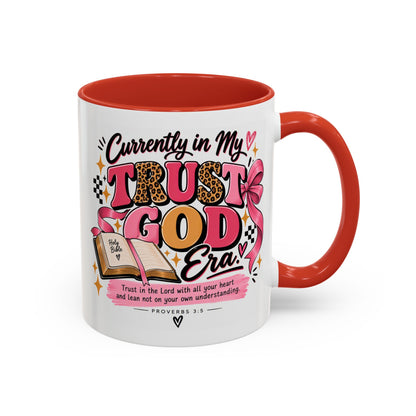 Currently in My Trust God Era Coffee Mug