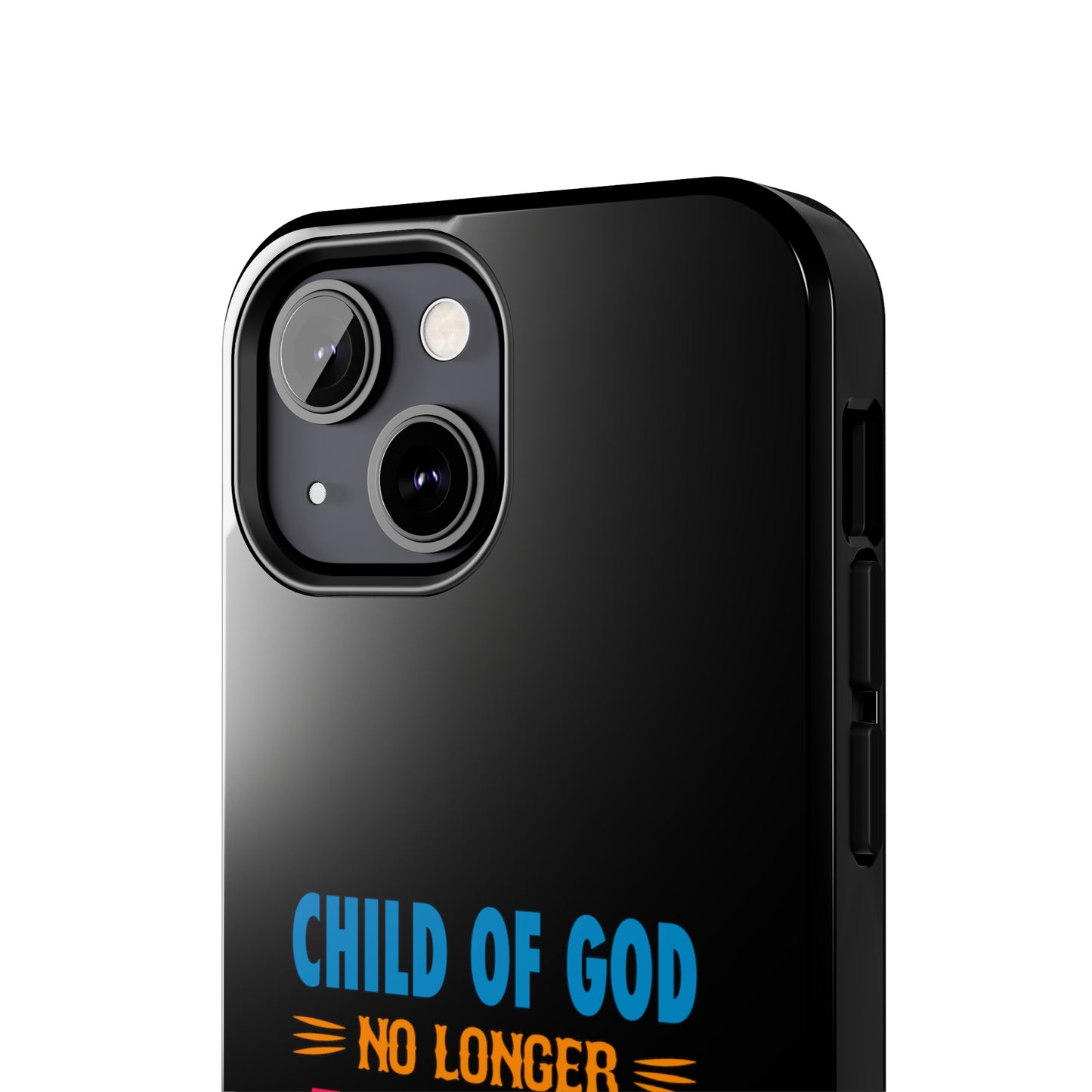 Child Of God No Longer A Slave To Fear Christian Phone Tough Phone Cases, Case-Mate Printify